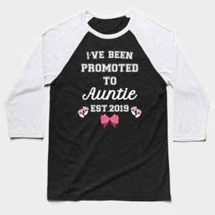 I have been promoted to Auntie Baseball T-Shirt